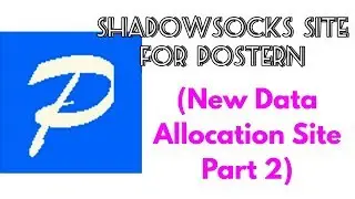 Postern Shadowsocks Site - New Data Allocation Site Update (Part 2)