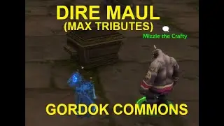 How To Get Max Tributes From Dire Maul North (Gordok Commons)
