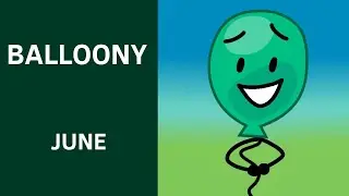 BFB Character Of The Month: Balloony