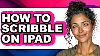 How to Scribble on Ipad (updated)