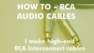 Как сделать высококачественные RCA-аудиокабель