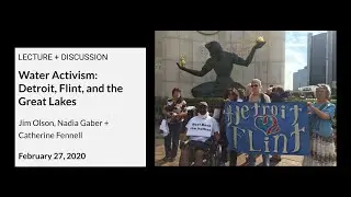 Water Activism: Detroit, Flint, and the Great Lakes
