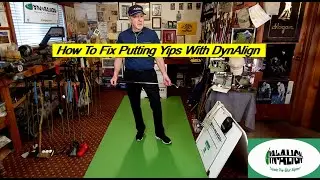 How To Fix Putting Yips With DynAlign