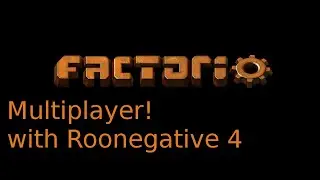 Factorio Multiplayer with Root Negative E4