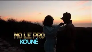 MO LE PRO KOUN&Eacute; VID&Eacute;O OFFICIEL 4K