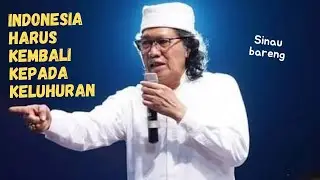 INDONESIA HARUS KEMBALI KEPADA KELUHURAN - MBAH NUN