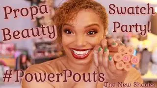 Propa Beauty New #PowerPouts Shades! | Swatch Party With All 7 #propabeauty