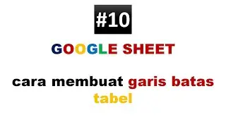 cara membuat garis batas tabel di google sheet