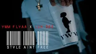 YWM Flyaa ft. Luh Dee - Style Aint Free (Freestyle)