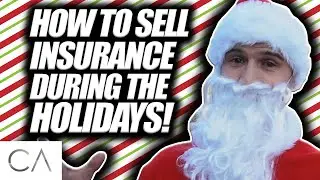 How To Sell Insurance During The Holidays!