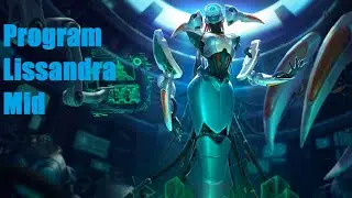 League of Legends- Program Lissandra Mid Gameplay/Comentary