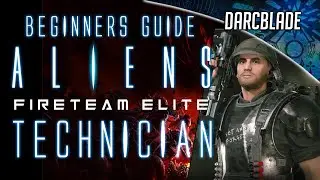 Technician Beginner Class Guide : Aliens Fireteam Elite