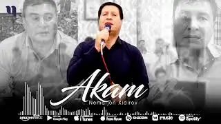 Nematjon Xidirov - Akam | Нематжон Хидиров - Акам (AUDIO)