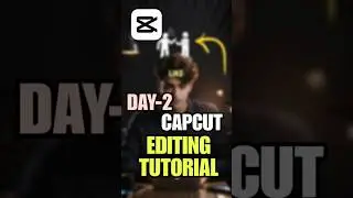 DAY-2 CAPCUT EDITING TUTORIAL | MOBILE EDITING🤩 | EASY TRICK |