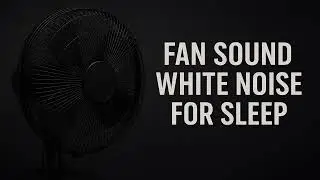 Fan Sound White Noise &ndash; Deep Sleep Booster | 1 Hour Loop