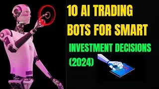 10 AI Trading Bots For Smart Investment Decisions (2024)