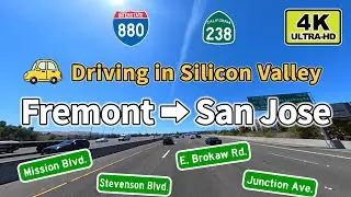 [4K] Fremont, CA to San Jose, CA