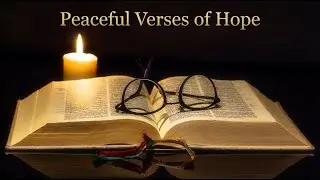 SLEEP, REFLECTION AND MEDITATION | BIBLE VERSES OF HOPE