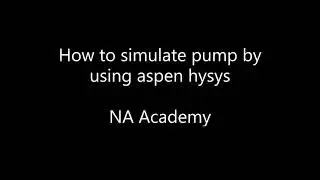 pump simulation by using aspen hysys / design of pump by using hysys V 11