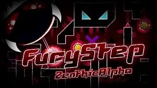 FuryStep by ZenthicAlpha - Geometry Dash [Hard Demon]