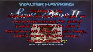Walter Hawkins ~ I'm Going Away (I'm Going Home) {karaoke to glory}