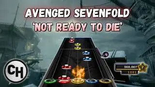 Avenged Sevenfold 'Not Ready To Die' - Clone Hero Gameplay