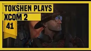XCOM 2: Take Back Earth-  Part 41
