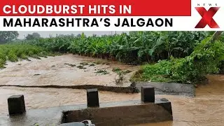 Cloudburst Hits Jalgaon, Maharashtra | Flood Damage Assessed by Minister Girish Mahajan | NewsX