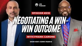 216. Everyone Wins: Negotiating A Win-Win Outcome with Frank Carone | Cedric Francis
