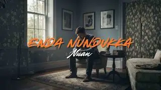 Enda Nundukka Nuan | Male Version (COVER)