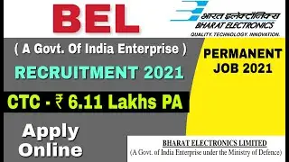 BEL Recruitment 2021 || Permanent Job 2021 || Apply Online || Latest Job Update