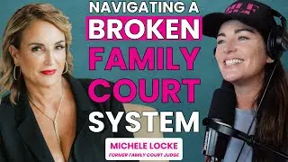 Navigating A Broken Family Court System | Divorced Parents | How To Find a Good Divorce Lawyer