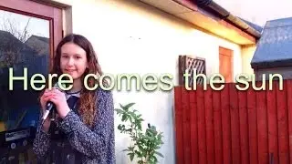 The Beatles - Here comes the sun - cover by 14 year old Clare Newman