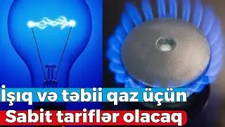 İşıq və qazın qiyməti ilə bağlı Tarif Şurasından AÇIQLAMA