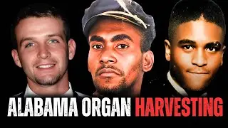 Alabama&rsquo;s Hidden Organ Harvesting Ring