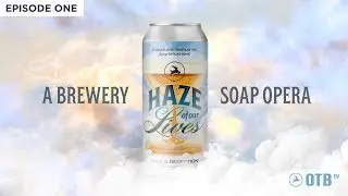 Haze of our Lives: Episode 1 