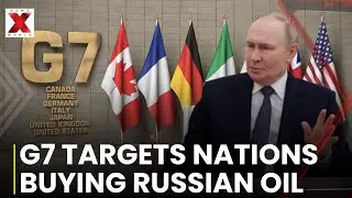 G7 Nations Plan Oil Trade Sanctions Against Russia | G 7 Sanctions Russia | NewsX World