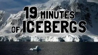 Relax in Antarctica &ndash; 19min of Icebergs
