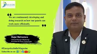 Exclusive Interview With Rajat Shrivastava, GM (Marketing), Icon Solar-En Power Technologies