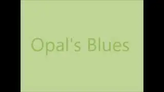 Opal's Blues