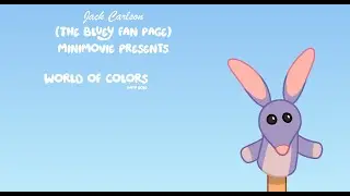 World of Colors (with Bob) | Jack Carlson (The Bluey Fan Page)