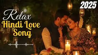 Hindi Love Songs | Gentle Love Instrumentals for Deep Relaxation