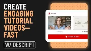 How to create engaging tutorial videos&mdash;fast | Descript