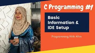 C Programming bangla tutorial | Basic information & IDE Setup
