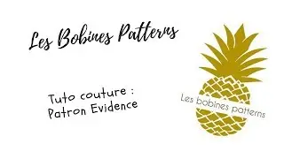 Tuto couture : Patron Evidence