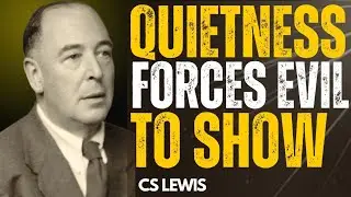 Your Silence Forces Demons to Reveal Who They Are |  Cs Lewis 