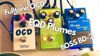 BOSS BD2 Blues Driver × EQD Plumes × Fulltone OCD | Make more OD ! Overdrive sounds | Gretsch G2604T