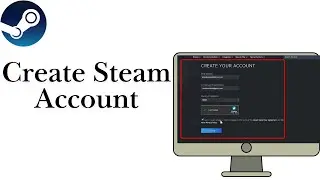 How To Create A Steam Account (Full Guide)