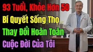 U60 Đừng Đợi Đến Lúc Già Yếu Mới Biết! 6 Thói Quen Vàng Giúp Đảo Ngược Lão Hóa, Sống Đến 100 Tuổi