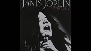 Janis Joplin - Ball and Chain
